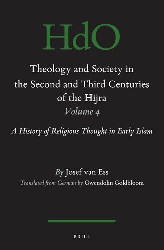 Theology and Society in the Second and Third Centuries of the Hijra. Volume 4: A History of Religious Thought in Early Islam