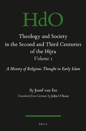 Theology and Society in the Second and Third Centuries of the Hijra. Volume 1: A History of Religious Thought in Early Islam