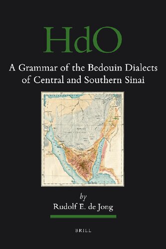 A Grammar of the Bedouin Dialects of Central and Southern Sinai (Handbook of Oriental Studies/Handbuch der Orientalistik, 101)