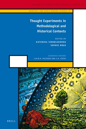 Thought Experiments in Methodological and Historical Contexts (History of Science and Medicine Library: Medieval and Early Modern Science 15, 19)
