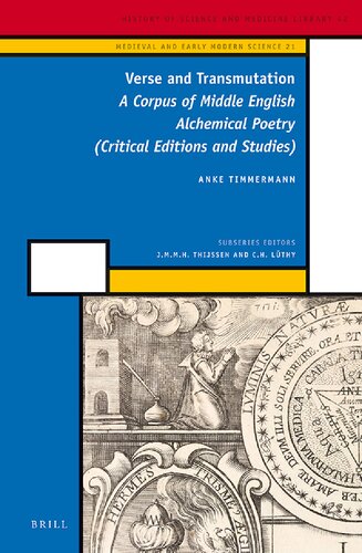 Verse and Transmutation: A Corpus of Middle English Alchemical Poetry (critical Editions and Studies)