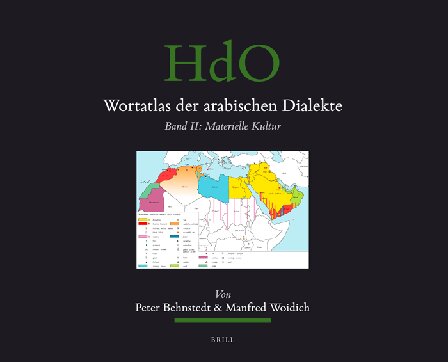 Wortatlas Der Arabischen Dialekte: Band II: Materielle Kultur (Handbook of Oriental Studies: Section 1; The Near and Middle East) (German, Arabic and English Edition)