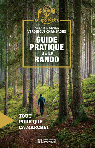 Guide pratique de la rando: tout pour que ça marche!