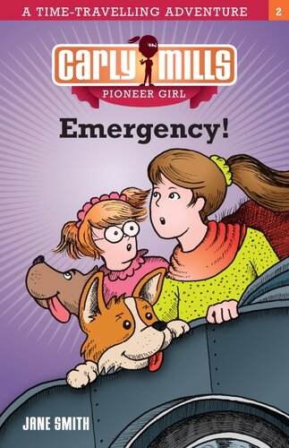 Emergency!: Carly Mills Pioneer Girl Book 2