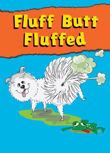Fluff Butt: Fluffed