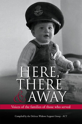 Here, There and Away: Voices of the Families of Those Who Served
