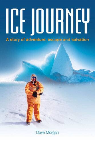Ice Journey: A story of adventure, escape and salvation