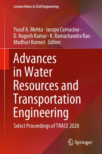 Advances in Water Resources and Transportation Engineering: Select Proceedings of TRACE 2020 (Lecture Notes in Civil Engineering, 149)