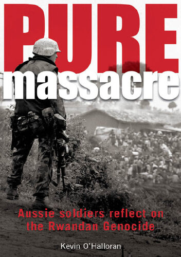 Pure Massacre: Aussie soldiers reflect on the Rwandan genocide