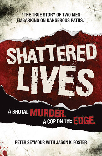 Shattered Lives: A Brutal Murder, a Cop on the Edge