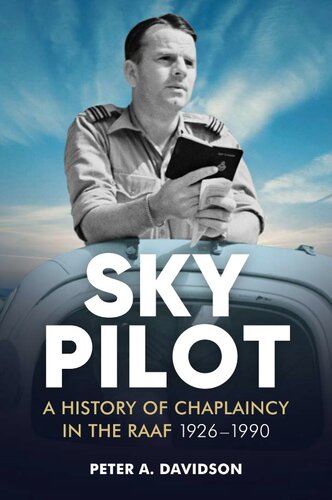 Sky Pilot: A History of Chaplaincy in the RAAF, 1926-1990