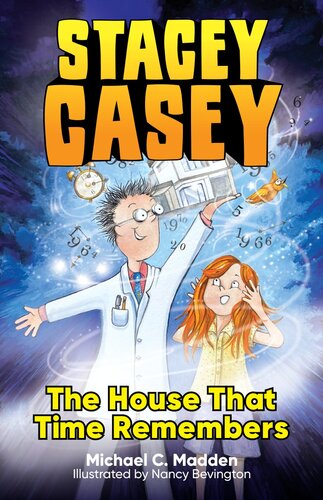 Stacey Casey and the House That Time Remembered