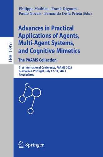 Advances in Practical Applications of Agents, Multi-Agent Systems, and Cognitive Mimetics. The PAAMS Collection: 21st International Conference, PAAMS ... (Lecture Notes in Computer Science, 13955)