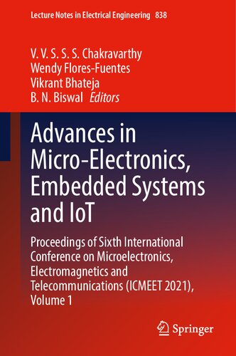 Advances in Micro-Electronics, Embedded Systems and IoT: Proceedings of Sixth International Conference on Microelectronics, Electromagnetics and ... Notes in Electrical Engineering, 838)