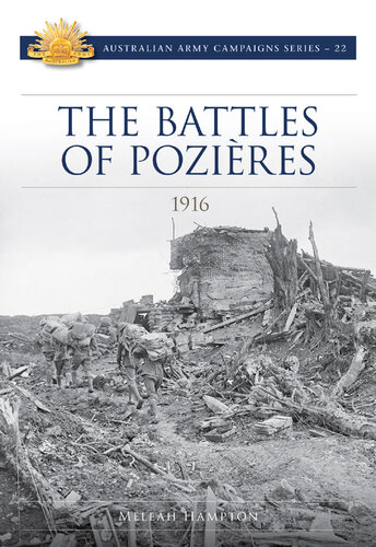 Battle of Pozieres: 1916: Australian Army Campaign Series (CAMPAIGN SERIES)