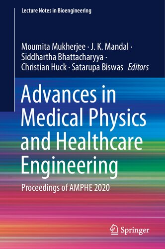 Advances in Medical Physics and Healthcare Engineering: Proceedings of AMPHE 2020 (Lecture Notes in Bioengineering)