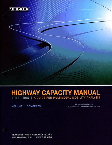 Highway Capacity Manual 6th Edition: A Guide for Multimodal Mobility Analysis (Vol 1)