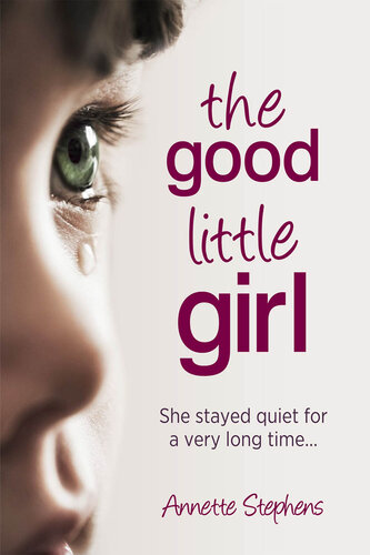 Good Little Girl: She Stayed Quiet for a Very Long Time...