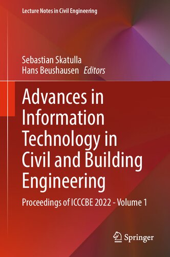 Advances in Information Technology in Civil and Building Engineering: Proceedings of ICCCBE 2022 - Volume 1 (Lecture Notes in Civil Engineering, 357)