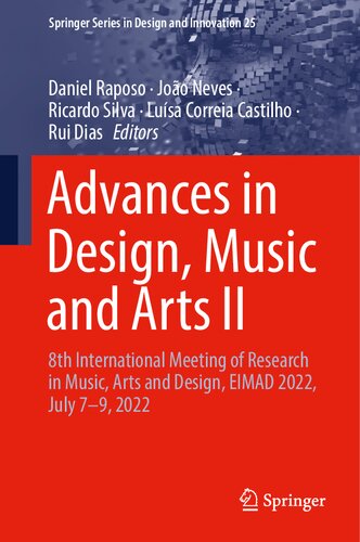 Advances in Design, Music and Arts II: 8th International Meeting of Research in Music, Arts and Design, EIMAD 2022, July 7–9, 2022 (Springer Series in Design and Innovation, 25)
