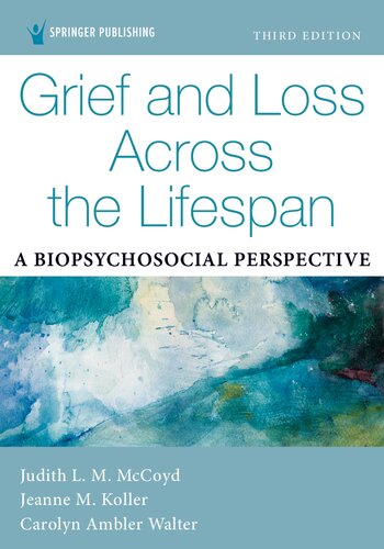 Grief and Loss Across the Lifespan: A Biopsychosocial Perspective