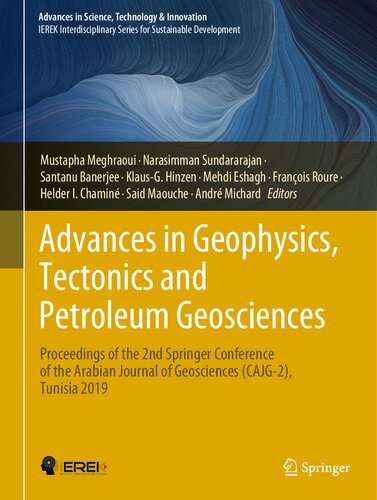 Advances in Geophysics, Tectonics and Petroleum Geosciences: Proceedings of the 2nd Springer Conference of the Arabian Journal of Geosciences ... in Science, Technology & Innovation)