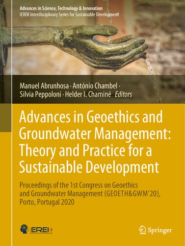 Advances in Geoethics and Groundwater Management : Theory and Practice for a Sustainable Development: Proceedings of the 1st Congress on Geoethics and ... in Science, Technology & Innovation)