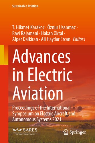 Advances in Electric Aviation: Proceedings of the International Symposium on Electric Aircraft and Autonomous Systems 2021 (Sustainable Aviation)