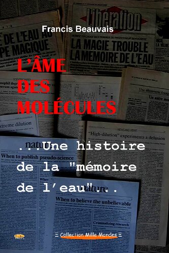 L'âme des molécules. Une histoire de la mémoire de l'eau