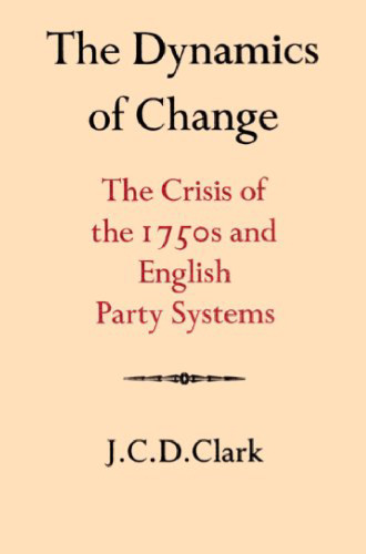 The Dynamics of Change: The Crisis of the 1750s and English Party Systems
