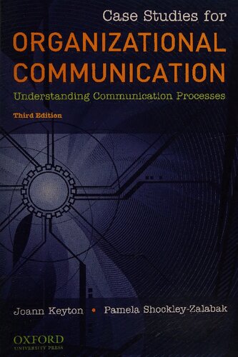 Case Studies for Organizational Communication: Understanding Communication Processes