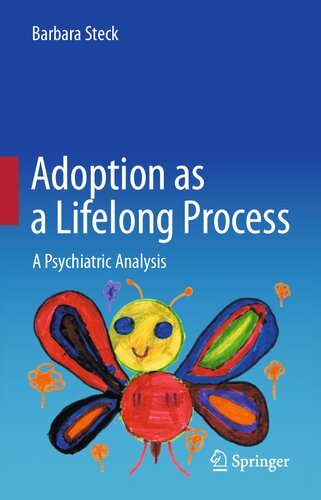 Adoption as a Lifelong Process: A Psychiatric Analysis