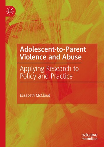 Adolescent-to-Parent Violence and Abuse: Applying Research to Policy and Practice