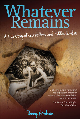 Whatever Remains: A True Story of Secret Lives and Hidden Families