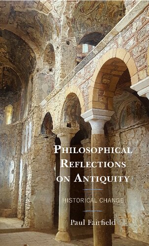 Philosophical Reflections on Antiquity: Historical Change