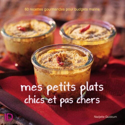 Mes petits plats chics et pas chers