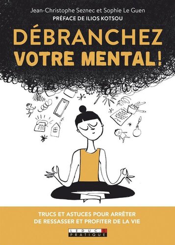 Débranchez votre mental