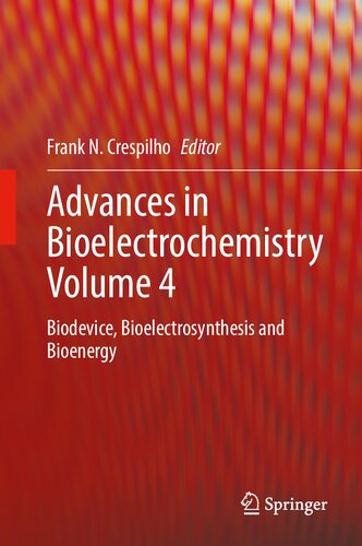 Advances in Bioelectrochemistry Volume 4: Biodevice, Bioelectrosynthesis and Bioenergy (Advances in Bioelectrochemistry, 4)
