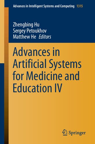 Advances in Artificial Systems for Medicine and Education IV (Advances in Intelligent Systems and Computing)