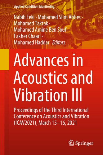Advances in Acoustics and Vibration III: Proceedings of the Third International Conference on Acoustics and Vibration (ICAV2021), March 15-16, 2021 (Applied Condition Monitoring, 17)