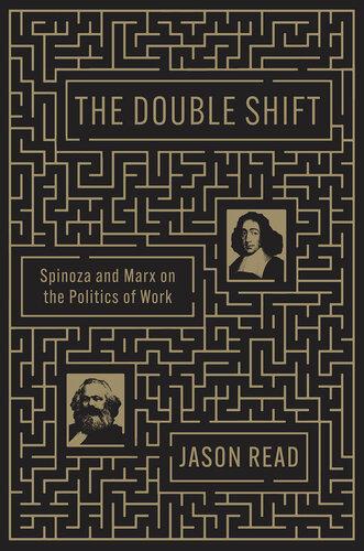 The Double Shift: Spinoza and Marx on the Politics of Work