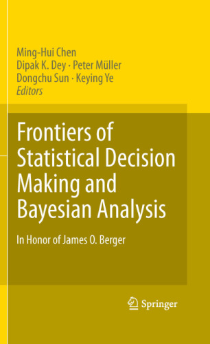 Frontiers of Statistical Decision Making and Bayesian Analysis: In Honor of James O. Berger