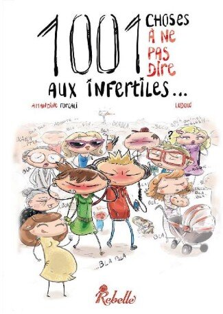 1001 choses à ne pas dire aux infertiles