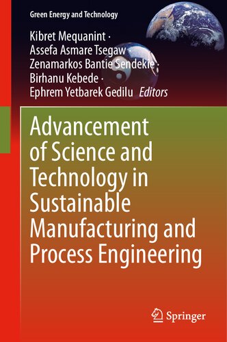Advancement of Science and Technology in Sustainable Manufacturing and Process Engineering (Green Energy and Technology)