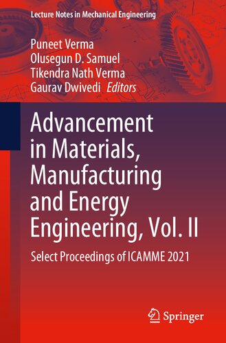 Advancement in Materials, Manufacturing and Energy Engineering, Vol. II: Select Proceedings of ICAMME 2021 (Lecture Notes in Mechanical Engineering)