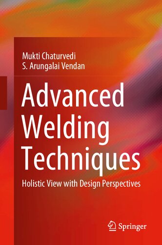 Advanced Welding Techniques: Holistic View with Design Perspectives
