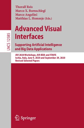 Advanced Visual Interfaces. Supporting Artificial Intelligence and Big Data Applications (Information Systems and Applications, incl. Internet/Web, and HCI)