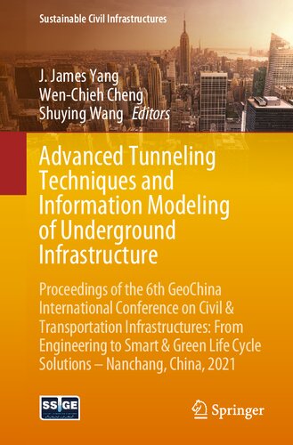 Advanced Tunneling Techniques and Information Modeling of Underground Infrastructure (Sustainable Civil Infrastructures)