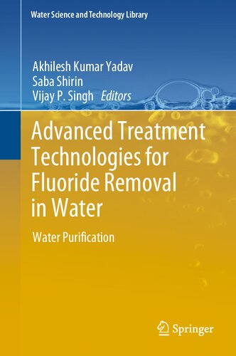 Advanced Treatment Technologies for Fluoride Removal in Water: Water Purification (Water Science and Technology Library, 125)