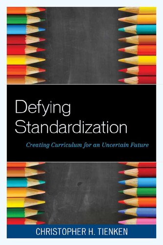 Defying Standardization: Creating Curriculum for an Uncertain Future